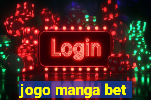 jogo manga bet